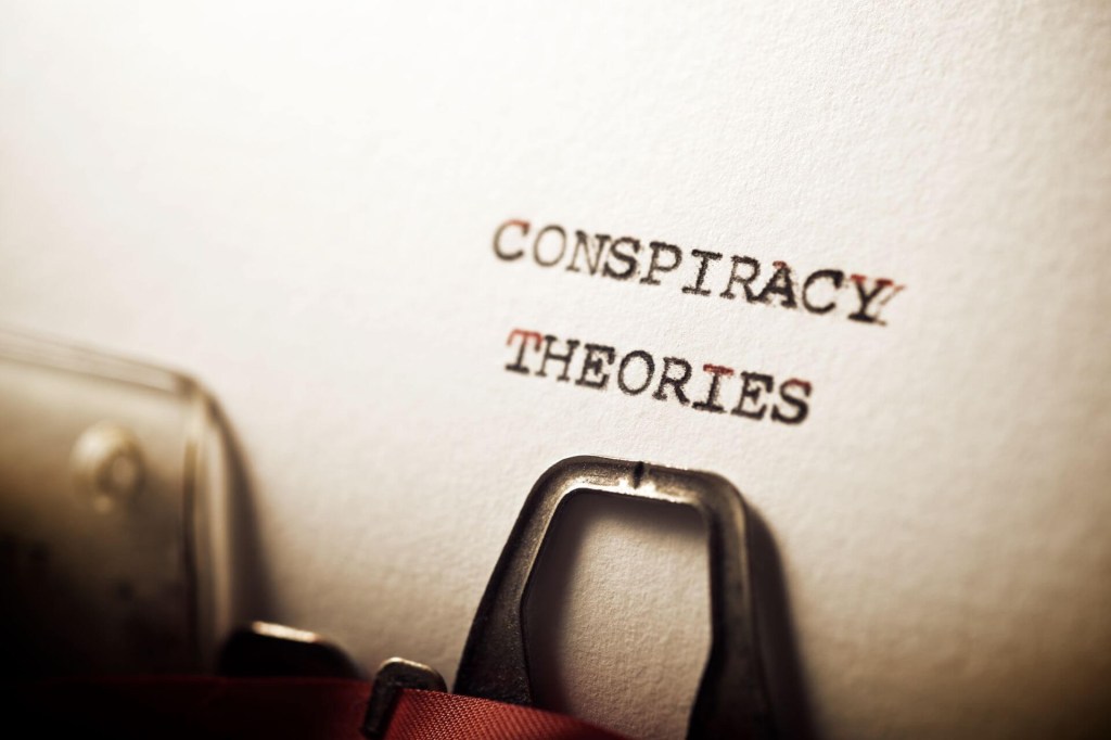 Conspiracy Theory – is it worth&nbsp;it?